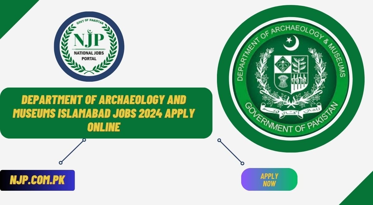 Department of Archaeology and Museums Islamabad Jobs 2024 Apply Online