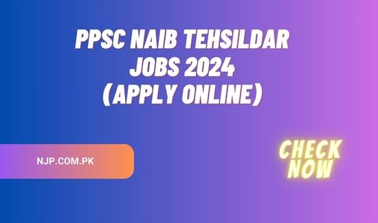 PPSC Naib Tehsildar Jobs 2024 (Apply Online)