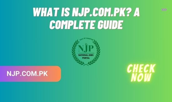 What is NJP.COM.PK A Complete Guide