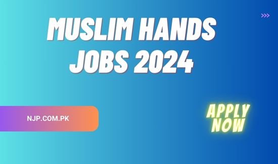 Muslim Hands Jobs 2024 Apply Online